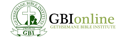 Gethsemane Bible Institute Online Information